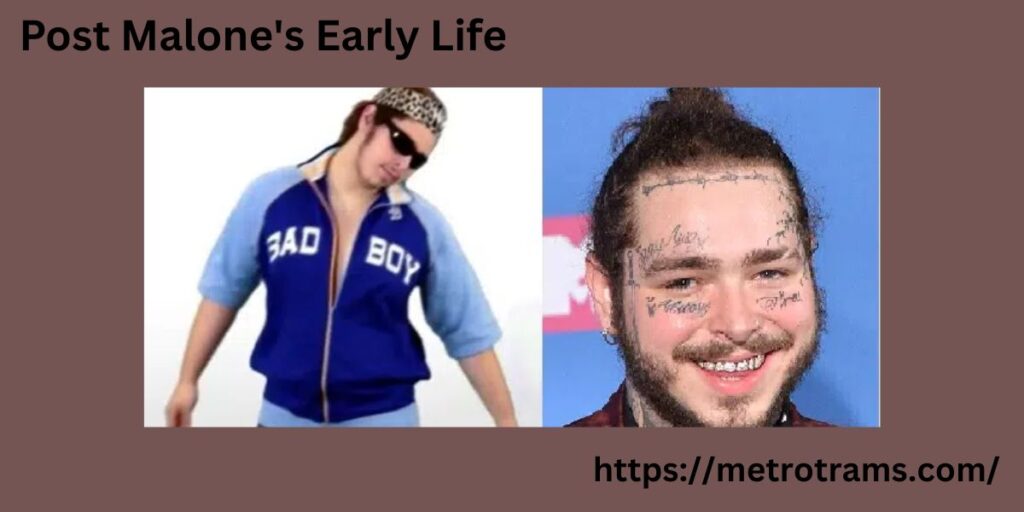 Early Life and Childhood of Post Malone
